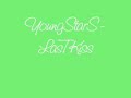 YoungStars - LasT Kiss