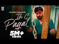 IK C Pagal : Official Music Video || New Punjabi Song 2021 