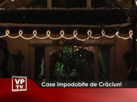 Case împodobite de Crăciun!