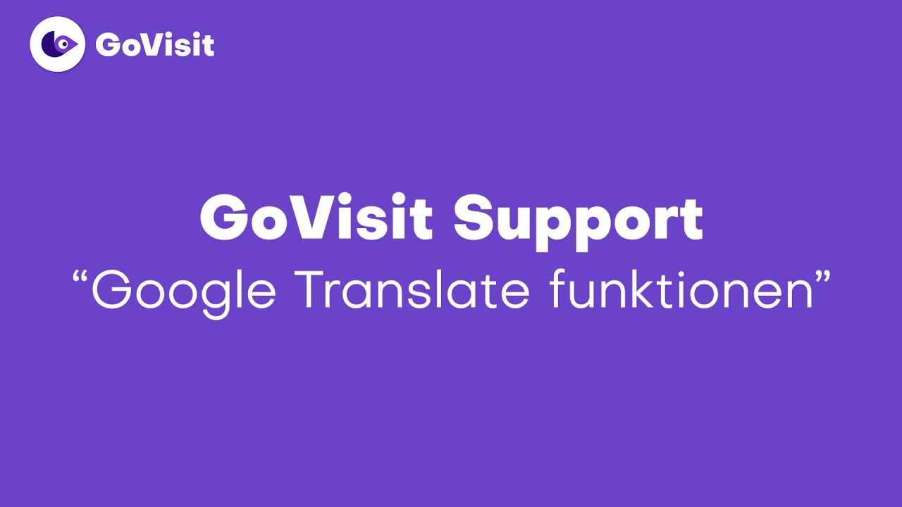 Google translate funktionen - GoVisit Support