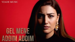 Selale Sesli - Gel Mene Addim Addim 2026 ( Remix Vzade Music ) TikTok Trend