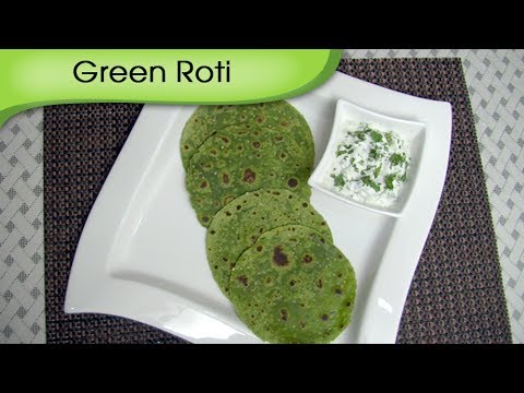 Green Roti | Indian Flat Bread Variety Recipe By Ruchi Bharani