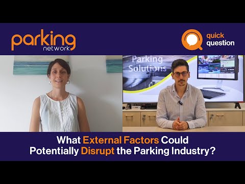 Quick Question: What External Factors Could Potentially Disrupt the Parking Industry?