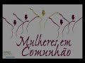 8° Encontro De Mulheres Em Comunhão 2008 - 2ª Parte