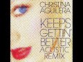 Christina Aguilera - Keeps Gettin' Better Acustic Remix