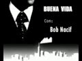 Buena Vida con Bob Nacif (Podcast 1)