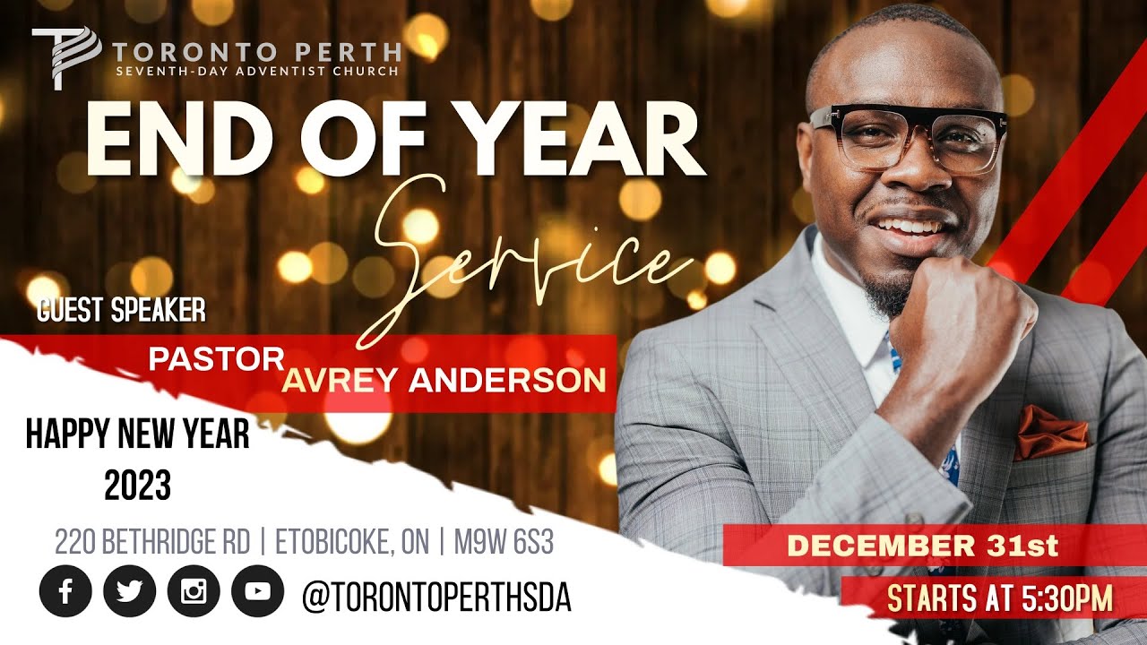 Toronto Perth End of year thanksgiving service - Pastor Avrey Anderson - || Saturday, December 31…