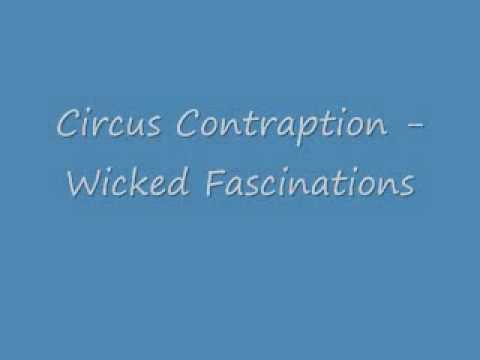 Circus Contraption - Wicked Fascinations lyrics
