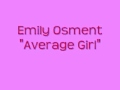 Average Girl- Emily Osment