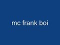 mc frank - boi mc frank - boi
