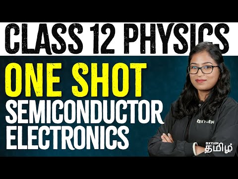 ONE SHOT : Semiconductor Electronics | Physics | NEET 2024 | Shobika Maam | Xylem NEET Tamil