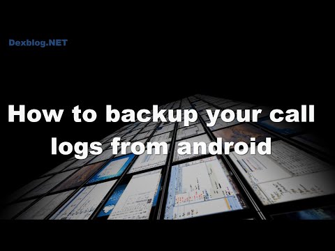 How to backup your call logs from Android How to backup your call logs from Android