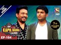 The Kapil Sharma Show - दी कपिल शर्मा शो - Ep - 104 - Irrfan Khan In Kapil’s Show - 7th May, 2017 The Kapil Sharma Show - दी कपिल शर्मा शो - Ep - 104 - Irrfan Khan In Kapil’s Show - 7th May, 2017