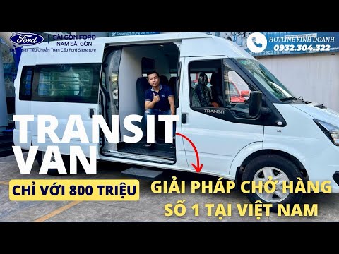 CHIẾC XE CHUYÊN CHỞ HÀNG SỐ 1 - TRANSITVAN SẼ GIÚP BẠN LÀM ĐIỀU ĐÓ - |Sài Gòn Ford| 0932.304.322