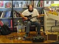 Doug Martsch live at Electric Fetus September 13, 2006