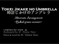 [Piano & vocal rendition] Tokei Jikake no Umbrella (ballad version)