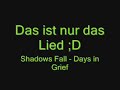 Shadows Fall - Days in Grief Shadows Fall - Days in Grief