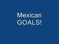 mexican superstar goals!