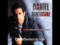 DANIEL SANTACRUZ - IF I GIVE YOU MY LOVE