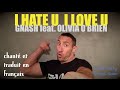 Gnash feat. Olivia O'Brien - I hate u I love u (traduction en francais) COVER