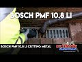 Bosch PMF 10.8 Li cutting metal