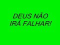 Deus não irá falhar - Paulo e Isaias Deus não irá falhar - Paulo e Isaias
