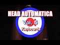 Head Automatica In The Studio - Keyboards Are Fun