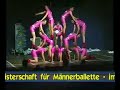 Mix zur 4. Dt. Meisterschaft für Männerballette Mix zur 4. Dt. Meisterschaft für Männerballette