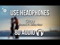 Rihanna - Stay (8D AUDIO) Ft. Mikky Ekko