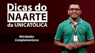 Atividades Complementares – Dicas do NAARTE da UNICATÓLICA