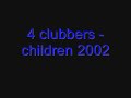 4 clubbers - children 2002