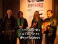 Pepe Núñez Homenaje en Tucumán.Cantoamérica. La Cruzadita