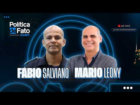Política de Fato Cast - Episódio 17 - Fábio Salviano e Mário Leony