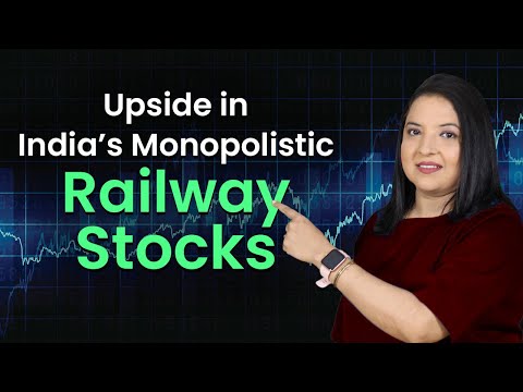 Upside in India's Monopolistic Railway Stocks