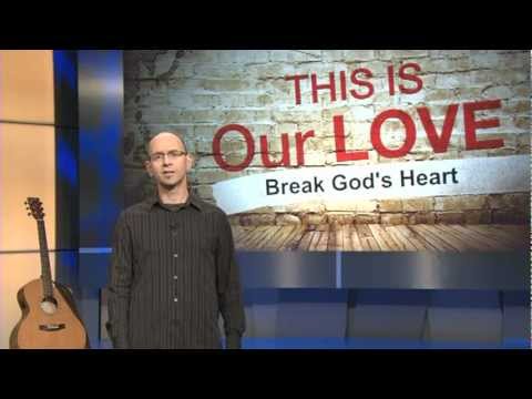 Break God's Heart by Ali Matthews - This is Our Love Project with Jody Cross