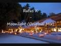 Rufus K - Moonlight (Original Mix) Voir la Vidéo