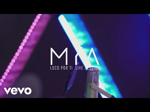 Loco por ti (Acústico) - MYA