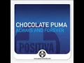 chocolate puma always and forever