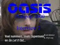 interview with liam gallagher at the pinkpop festival in holland.

liam talks about their songs and lyrics...
