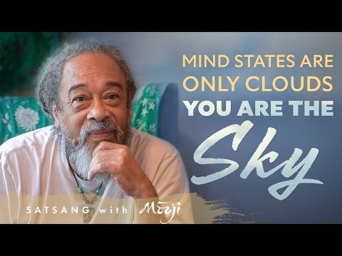 Mooji Video: Mind States Are Only Clouds—You Are The Sky