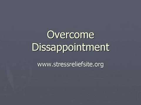 Overcome Dissapointment