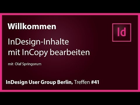InDesign User Group Berlin #41: – InDesign & InCopy