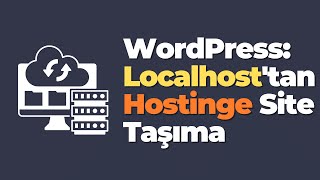 WordPress: Localhosttan Hostinge Site Taşıma - A