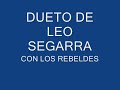 DUETO DE LEO CON LOS REBELDES