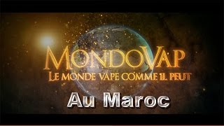 MondoVap, Le Maroc 