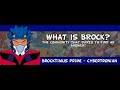 what is brock!