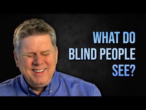 blind - Tommy Edison, who has been blind since birth, answers the popular question