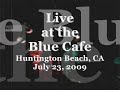 Retreaux Parish - Live at the Blue Cafe