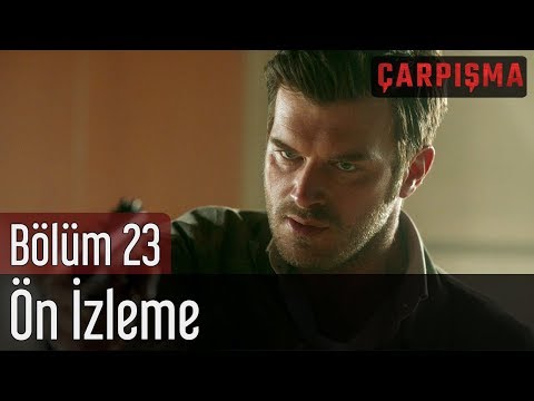 Çarpışma 23. Bölüm Önizleme                                                                                                                                                                                                                               