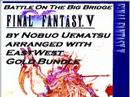 Clash On The Big Bridge (Final Fantasy V) East West Gold XP